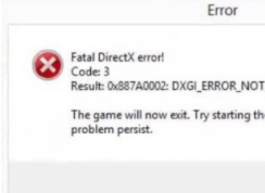 win10ʾFatal DirectX error!Code3 Result:0x887A0002;DXGI_ERROR_NOT_FOUND 